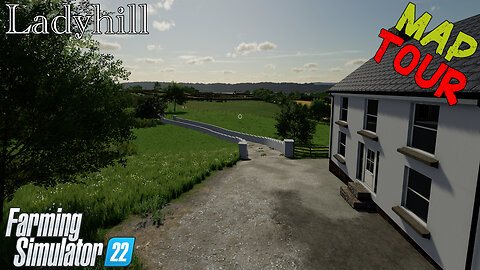 Map Tour | Ladyhill | Farming Simulator 22