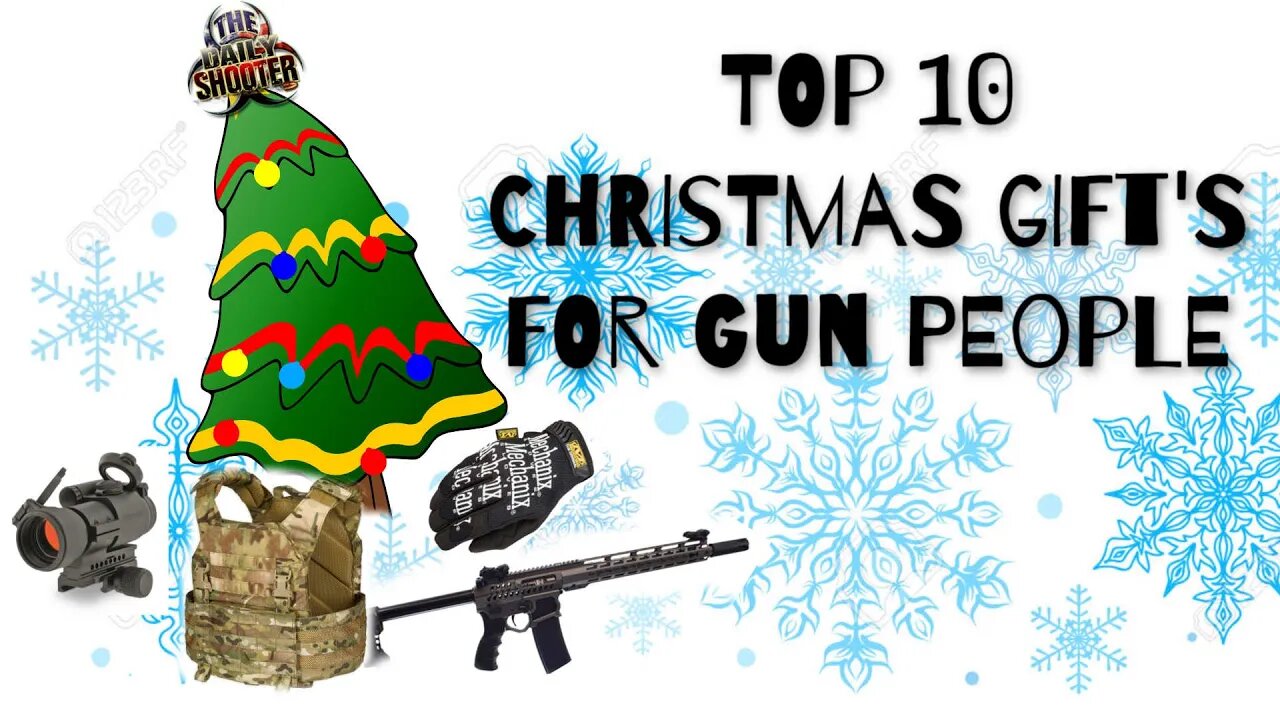 Top 10 Christmas Gifts for Gun People!