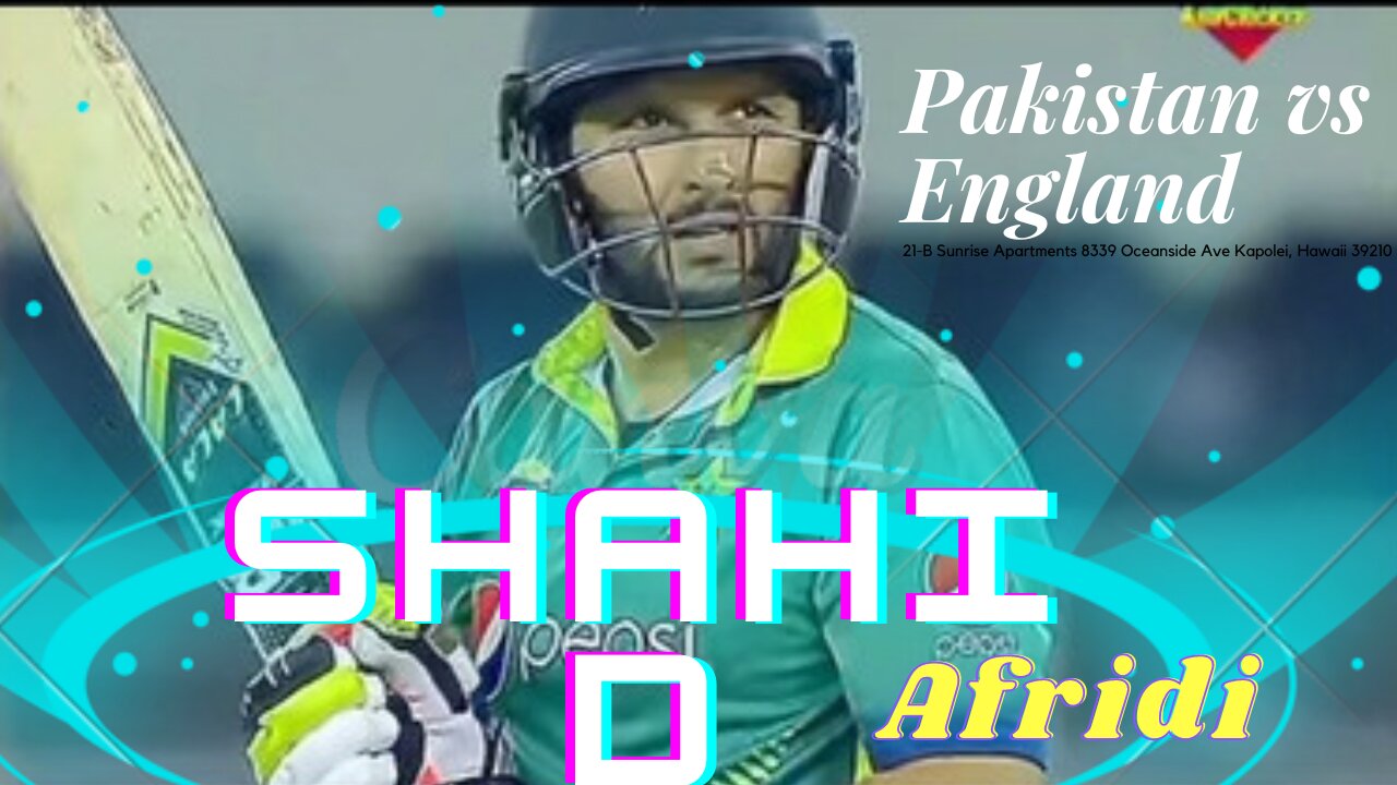 Pakistan vs England ||Shahid Afridi pakistan