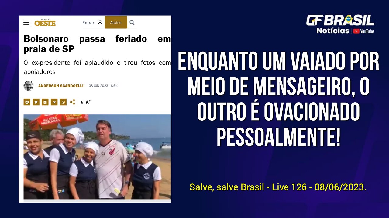 GF BRASIL Notícias - Atualizações das 21h - quinta-feira patriótica - Live 126 - 08/06/2023!