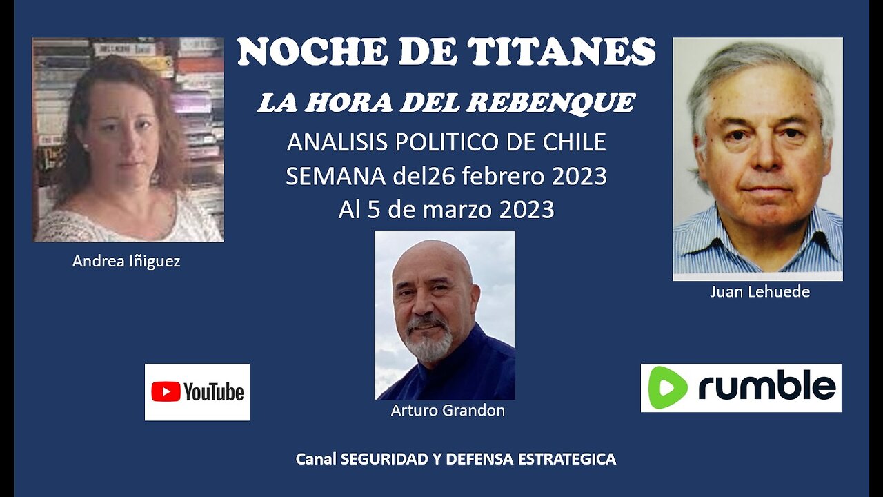 NOCHE DE TITANES en la HORA DEL REBENQUE. Analisis Politico de Chile 5 marzo 2023