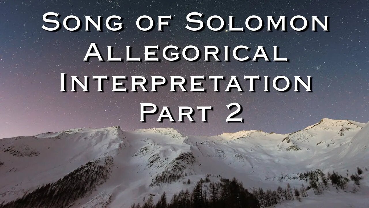 Song of Solomon Allegorical Interpretation Part 2