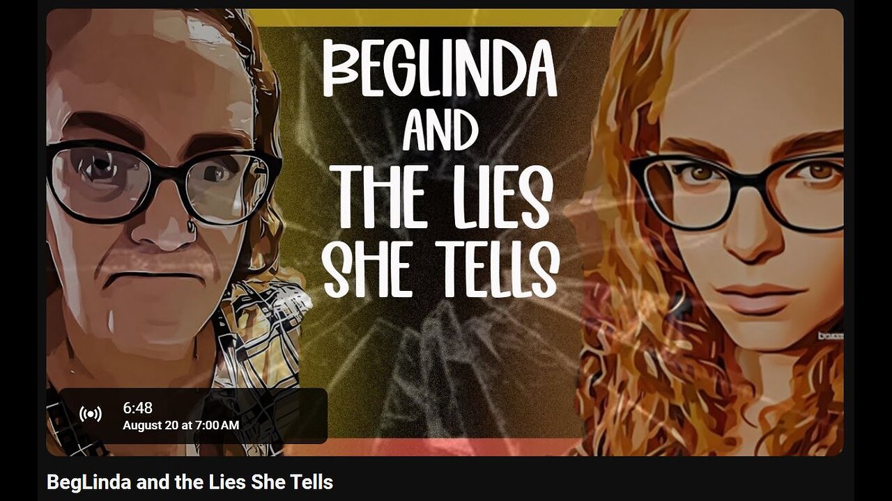 8-20-2024 SamanthaJean "BegLinda and the Lies She Tells" w/ live chat (starts at 8:00)