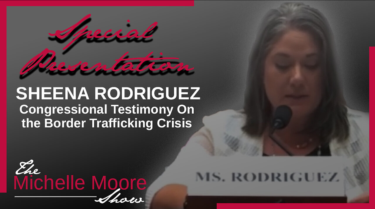 Special Presentation: Sheena Rodriguez 'Border Crisis Whistleblower Congressional Testimony'