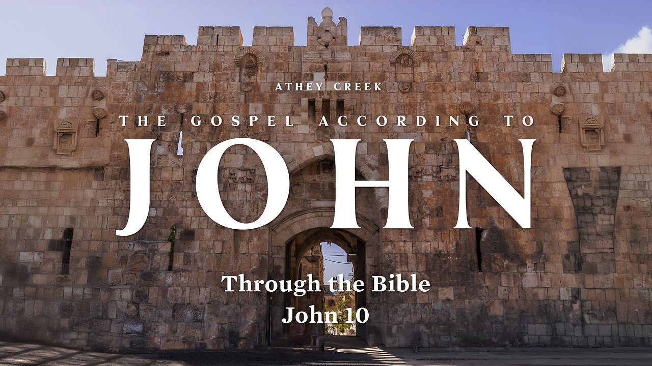 Through the Bible | John 10 - Brett Meador