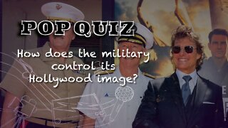 Pop Quiz: How Does The Military Control Its Hollywood Image?