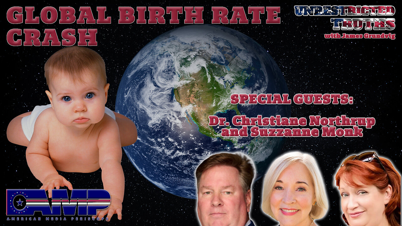Global Birth Rate Crash with Dr. Christiane Northrup, and Suzzanne Monk | Unrestricted Truths Ep. 413