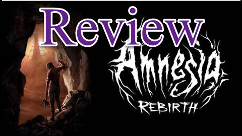 Thomas Hamilton Reviews: "Amnesia Rebirth"