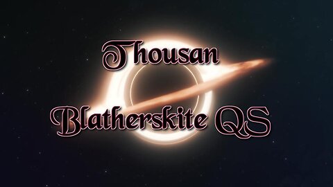 Thousan - Blatherskite QS