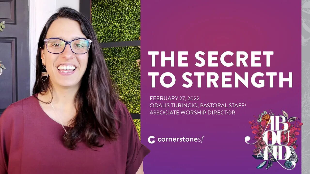 THE SECRET TO STRENGTH | CornerstoneSF Online Service