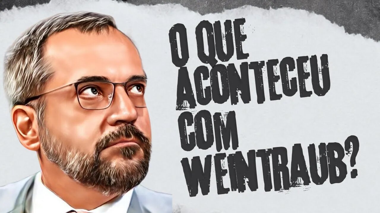 Abraham Weintraub o que aconteceu com ele?