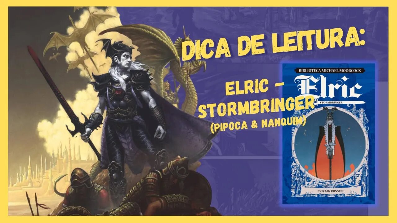 DICA DE LEITURA: Elric - Stormbringer (Pipoca & Nanquim)