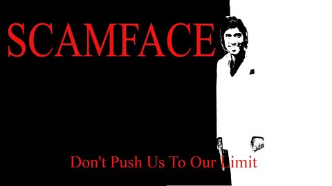 SCAMFACE - Don't Push us to our Limit