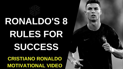 CRISTIANO RONALDO'S 8 Rules For Success