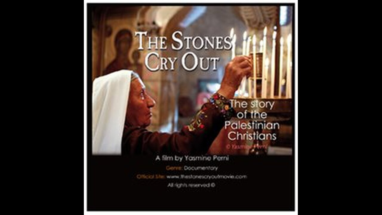 Stones Cry Out Documentary (2013) What Happened to the Palestinian Christians