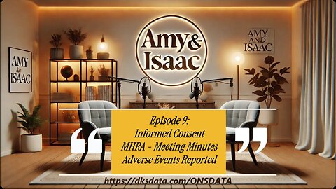 Episode 9: Informed Consent MHRA - Meeting Minutes & Adverse Events Reported