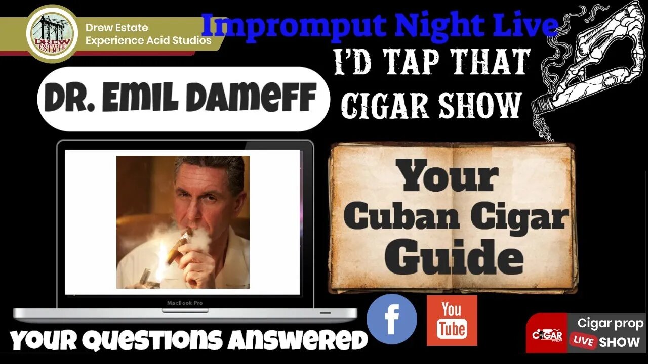 Cuban Cigar Talk with Dr. Emil Dameff, Impromptu Night Live