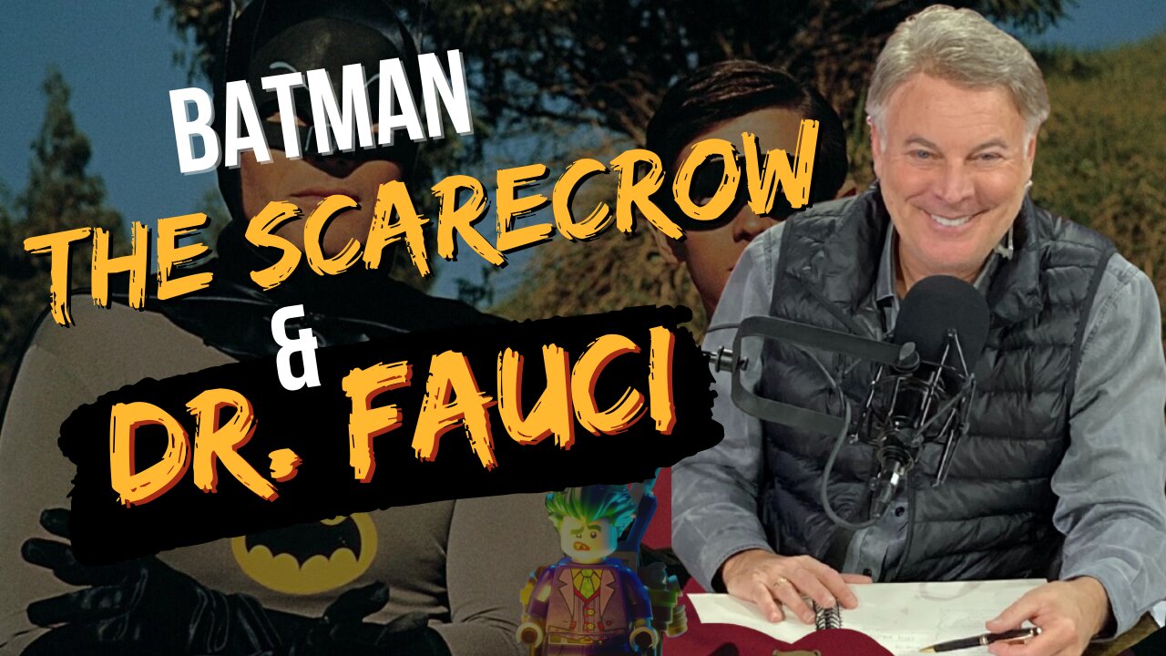 Batman, The Scarecrow And Dr. Fauci | Lance Wallnau