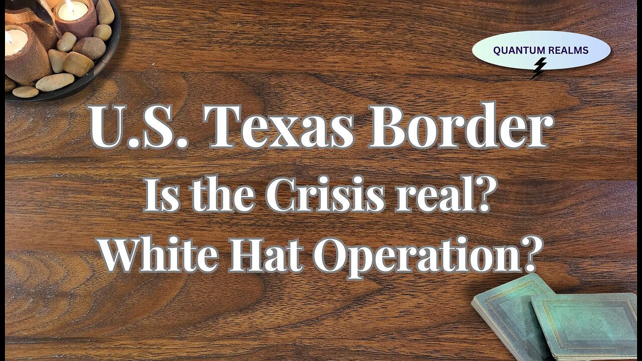 U.S. Texas Border: Is the Crisis Real? What is the White Hat Plan?