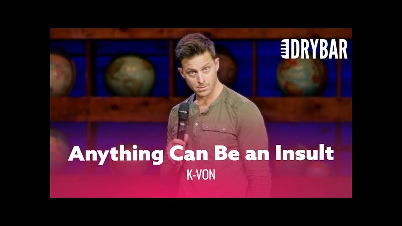 Women Can Make Anything An Insult. K-Von - Full Special