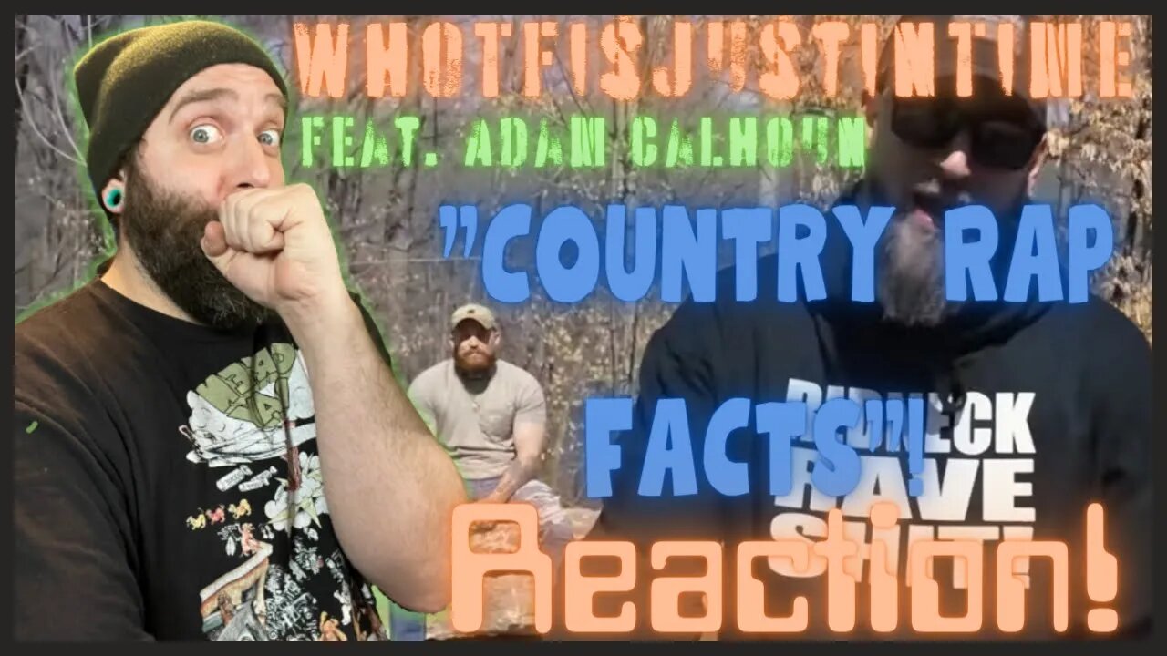 SHOTS FIRED!? “Country Rap Facts” by whotfisjustintime feat. Adam Calhoun Reaction!