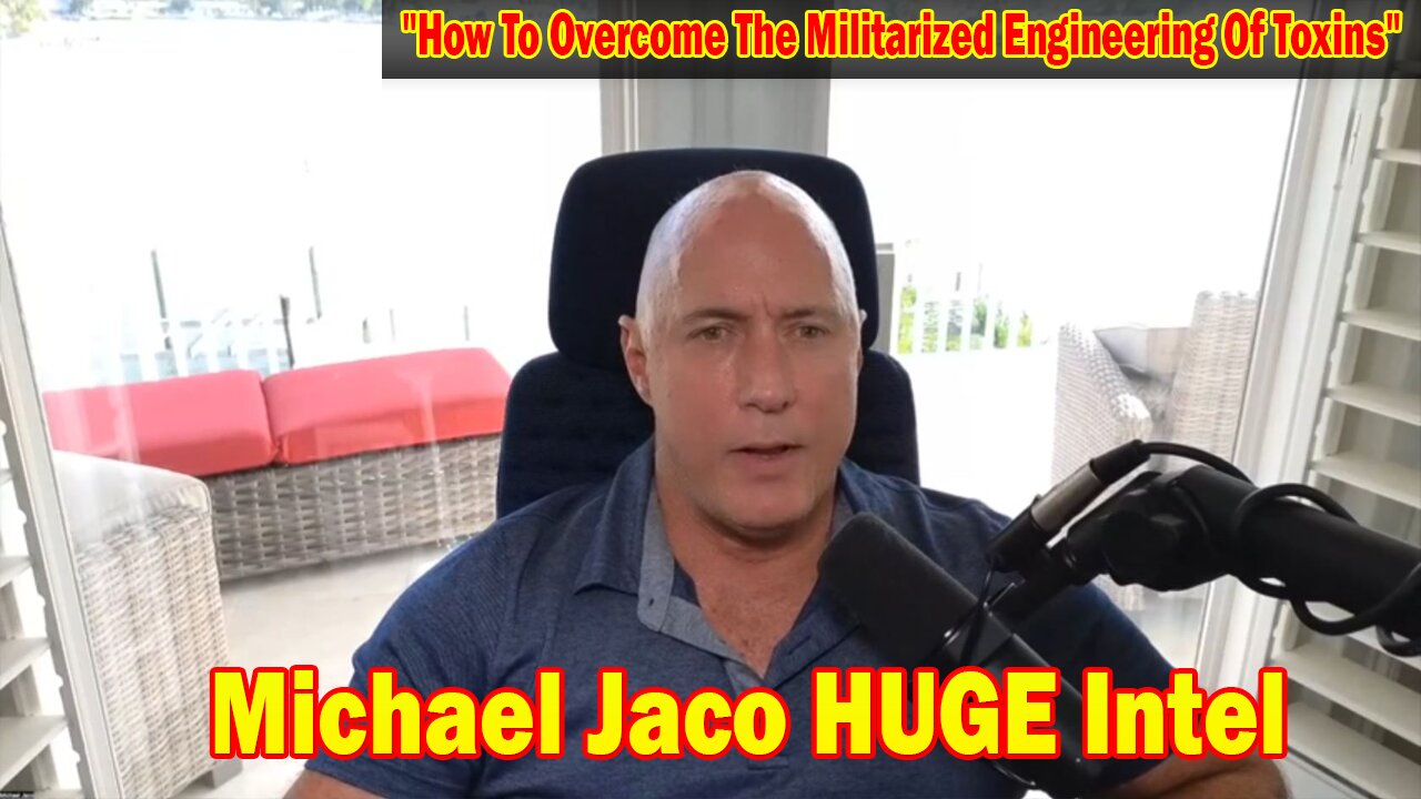 Michael Jaco HUGE Intel 10-03-23: "How To Overcome The Militarized Engineering Of Toxins & Poisons"