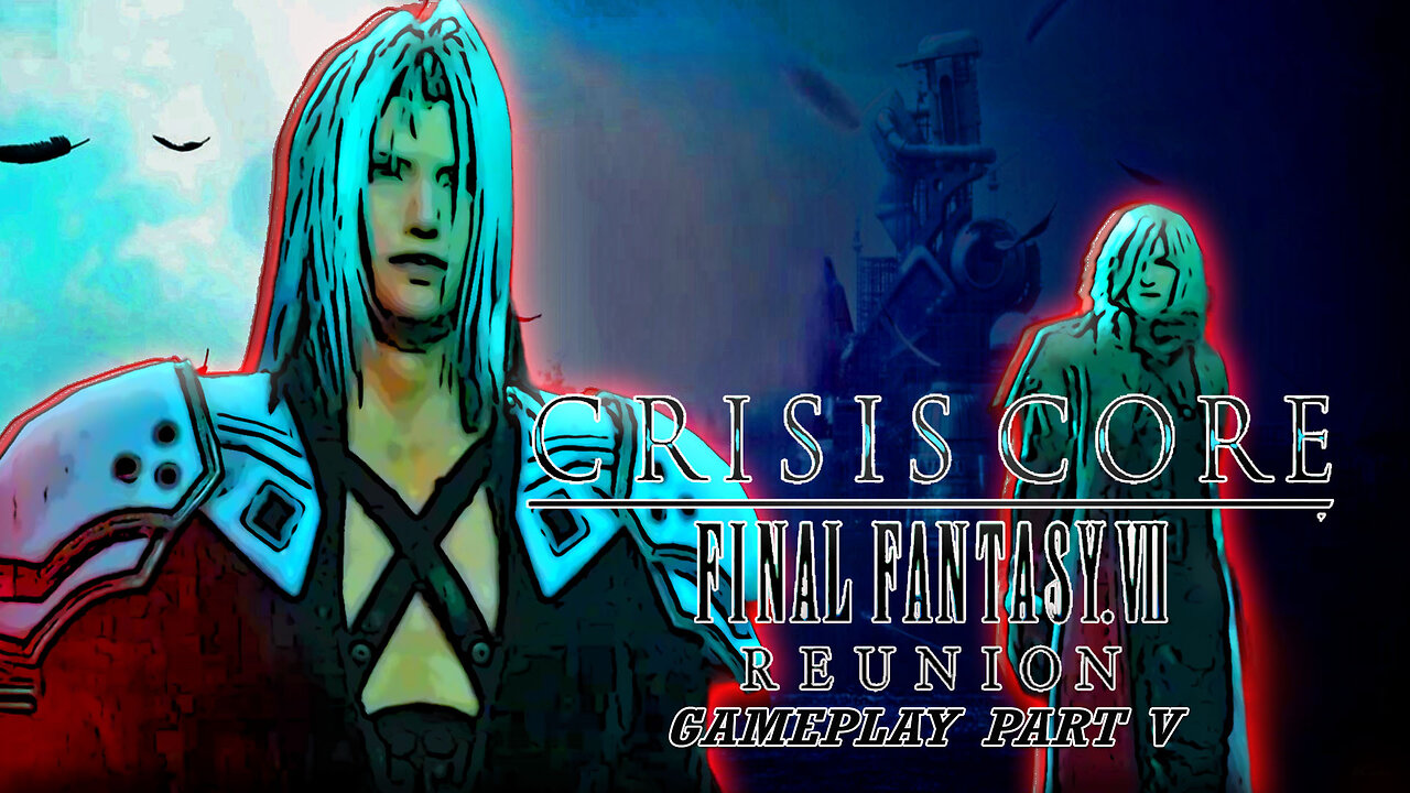 #CrisisCoreFinalFantasyVIIReunion I Sephiroth's Genesis I Gameplay Part V #pacific414