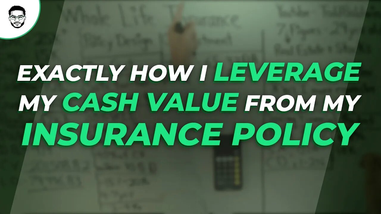 Exactly How I Leverage My Cash Value From My Insurance Policy