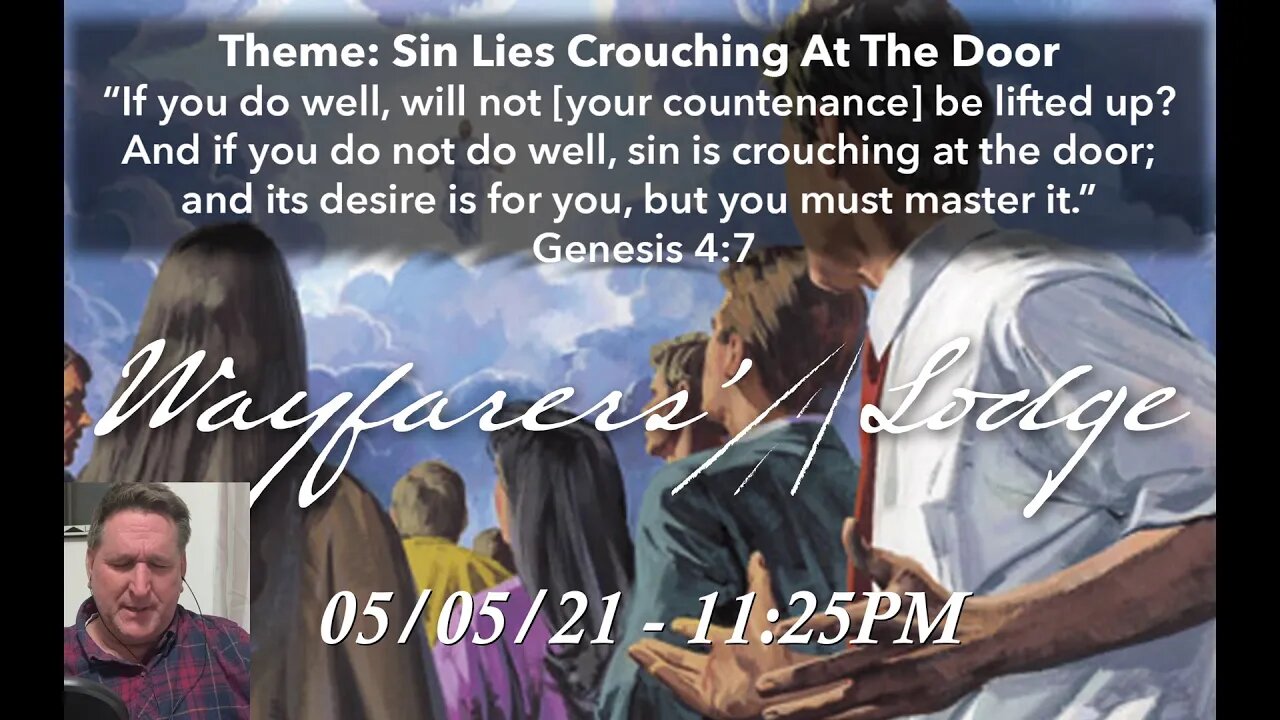 Wayfarers' Lodge - Sin Lies Crouching At The Door - May 5, 2021