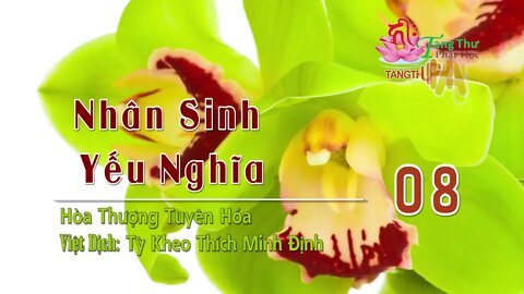 Nhân Sinh Yếu Nghĩa 08 HT Tuyên Hóa Thích Minh Định Dịch