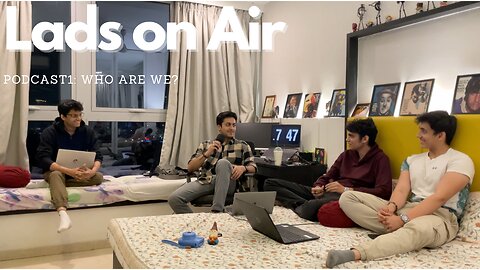 Lads on Air | Podcast1: Who are we?