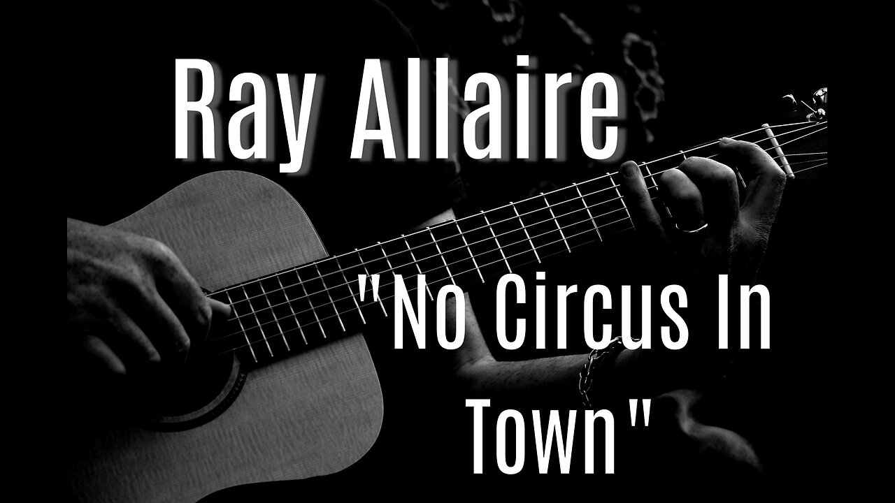 No Circus In Town - Ray Allaire