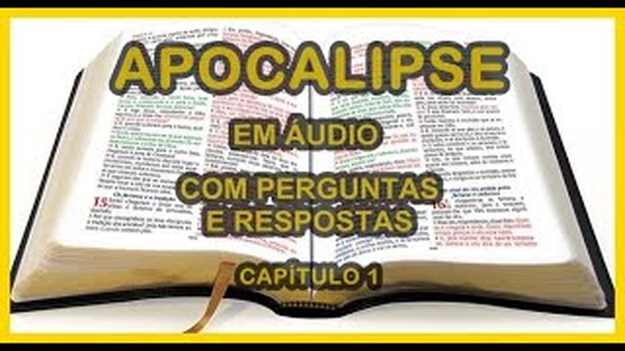 APOCALIPSE EM ÁUDIO COM PERGUNTAS E RESPOSTAS - CAPÍTULO 1.