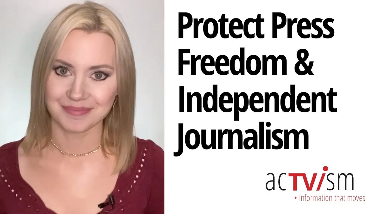 Protect Press Freedom & Independent Journalism