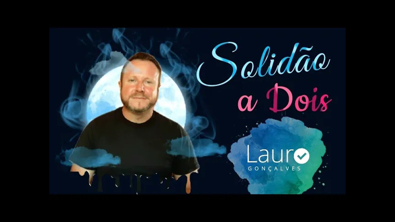 SOLIDÃO A DOIS - LAURO GONÇALVES