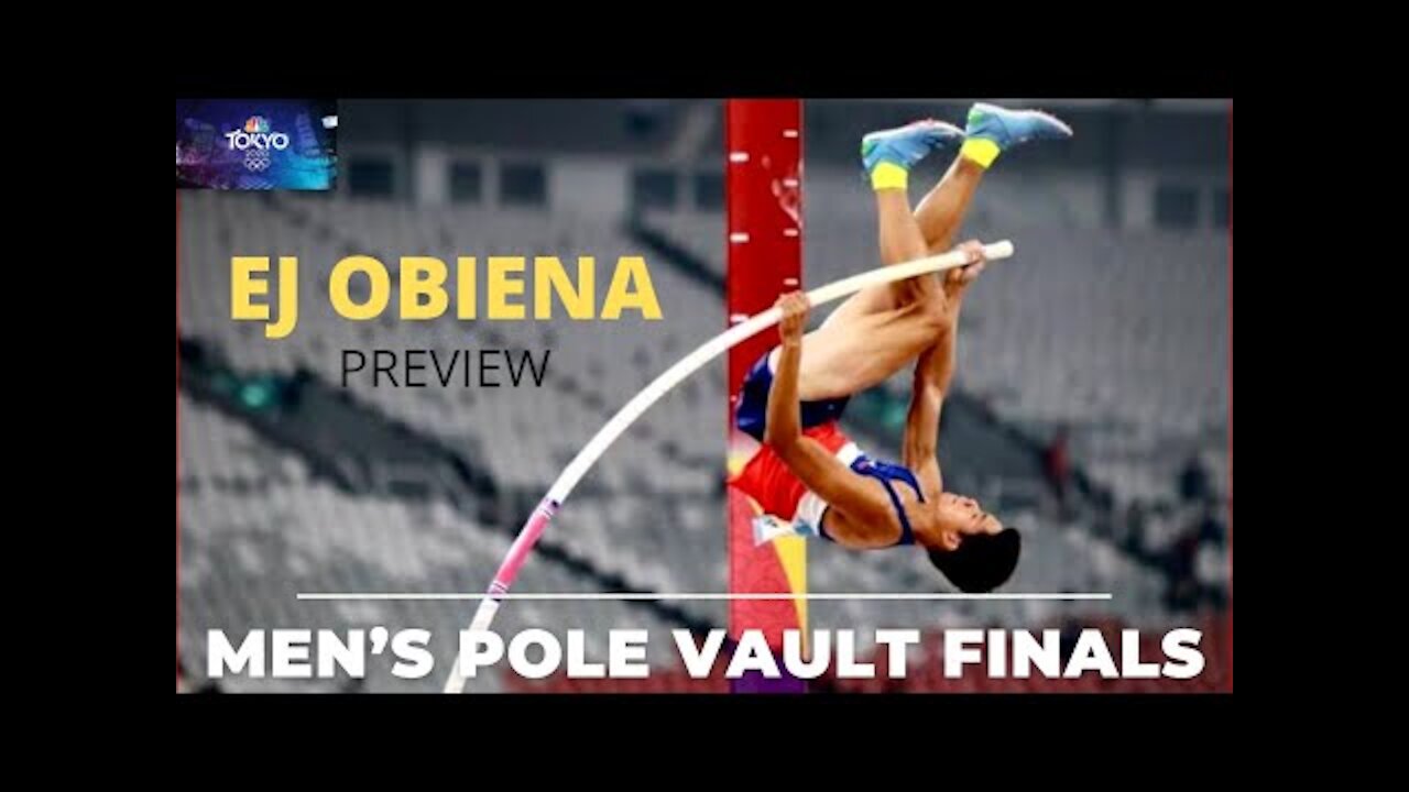 EJ OBIENA Men's Pole Vault Finals Preview Tokyo Olympics @anupctg