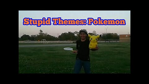 Stupid Themes: Pokemon