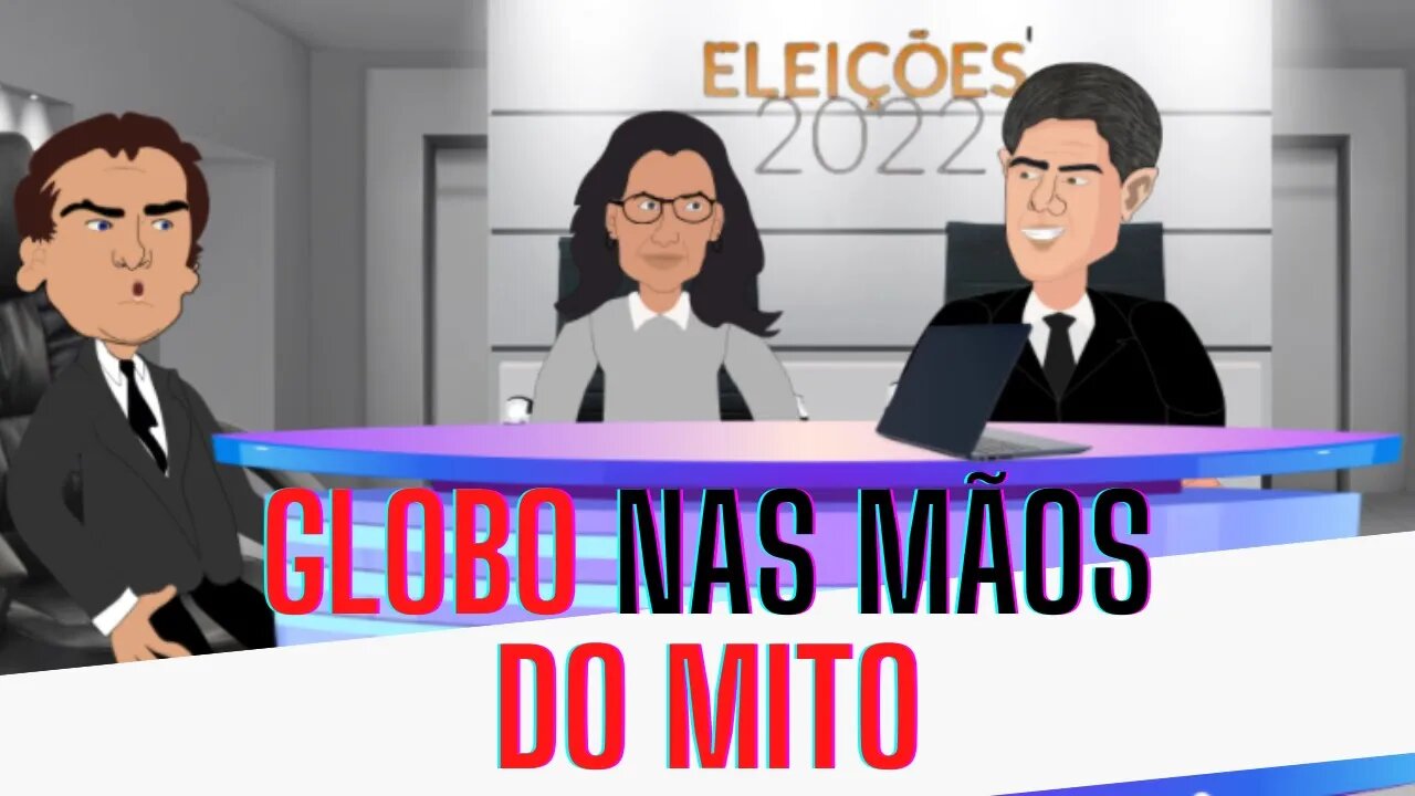 Globo nas mãos de BOLSONARO