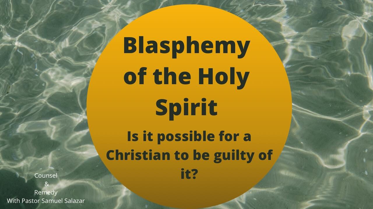 Blasphemy of the Holy Spirit: Is it Possible for a Christian To be guilty of it ~ Pastor Samuel