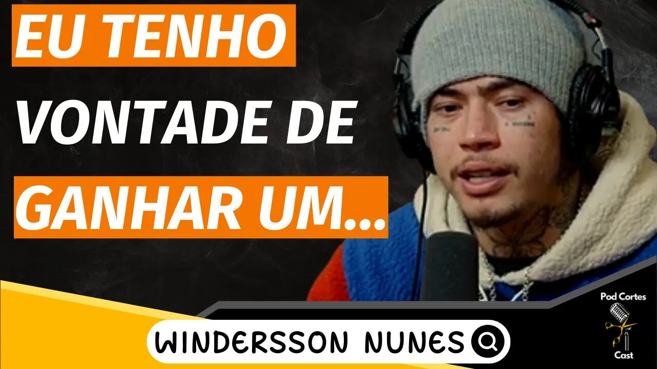 O QUE O WINDERSSON NUNES AINDA NÃO TEM?