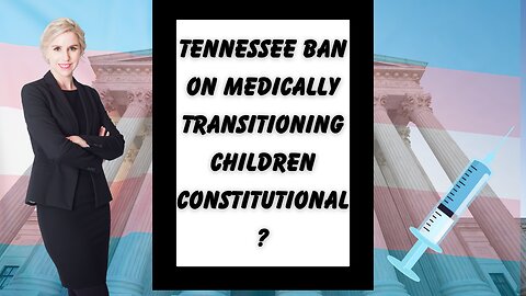 Trans Children SCOTUS Review by Real Lawyer