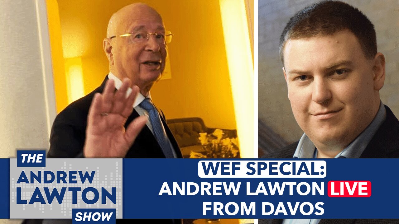 WEF SPECIAL: Andrew Lawton LIVE from Davos