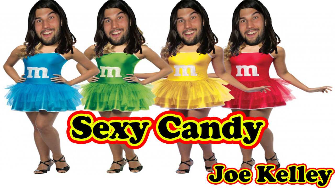 Sexy Candy - Joe Kelley