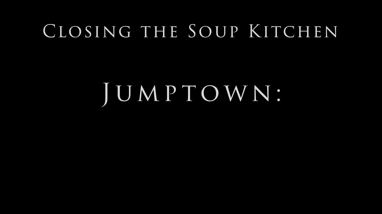 Jumptown: Soup Kitchen is closed