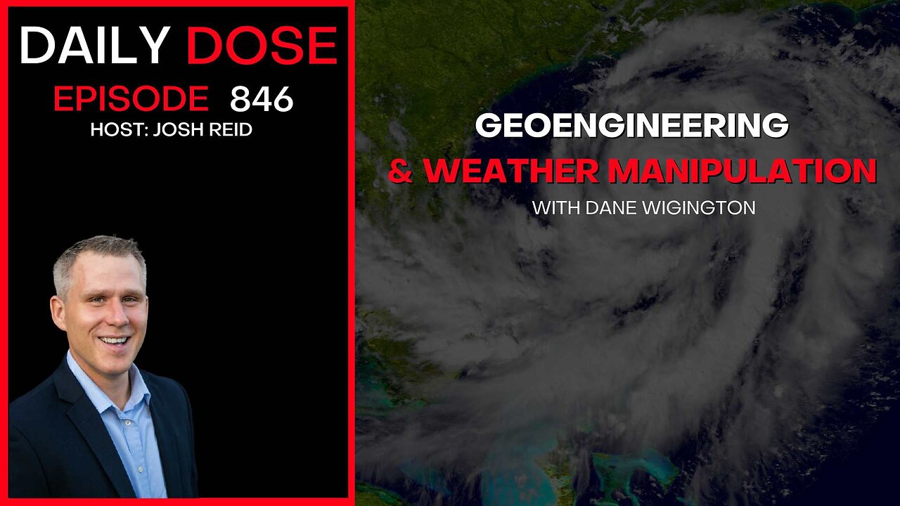 Geoengineering & Weather Manipulation w/ Dane Wigington | Ep. 846 The Daily Dose