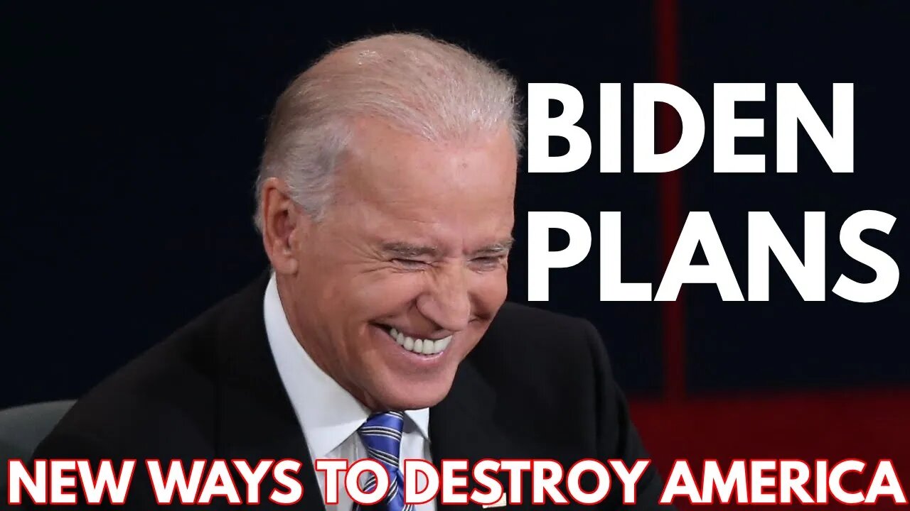 WARNING: Updated List of EVIL Schemes Biden is PLANNING for the Second Half of 2022!