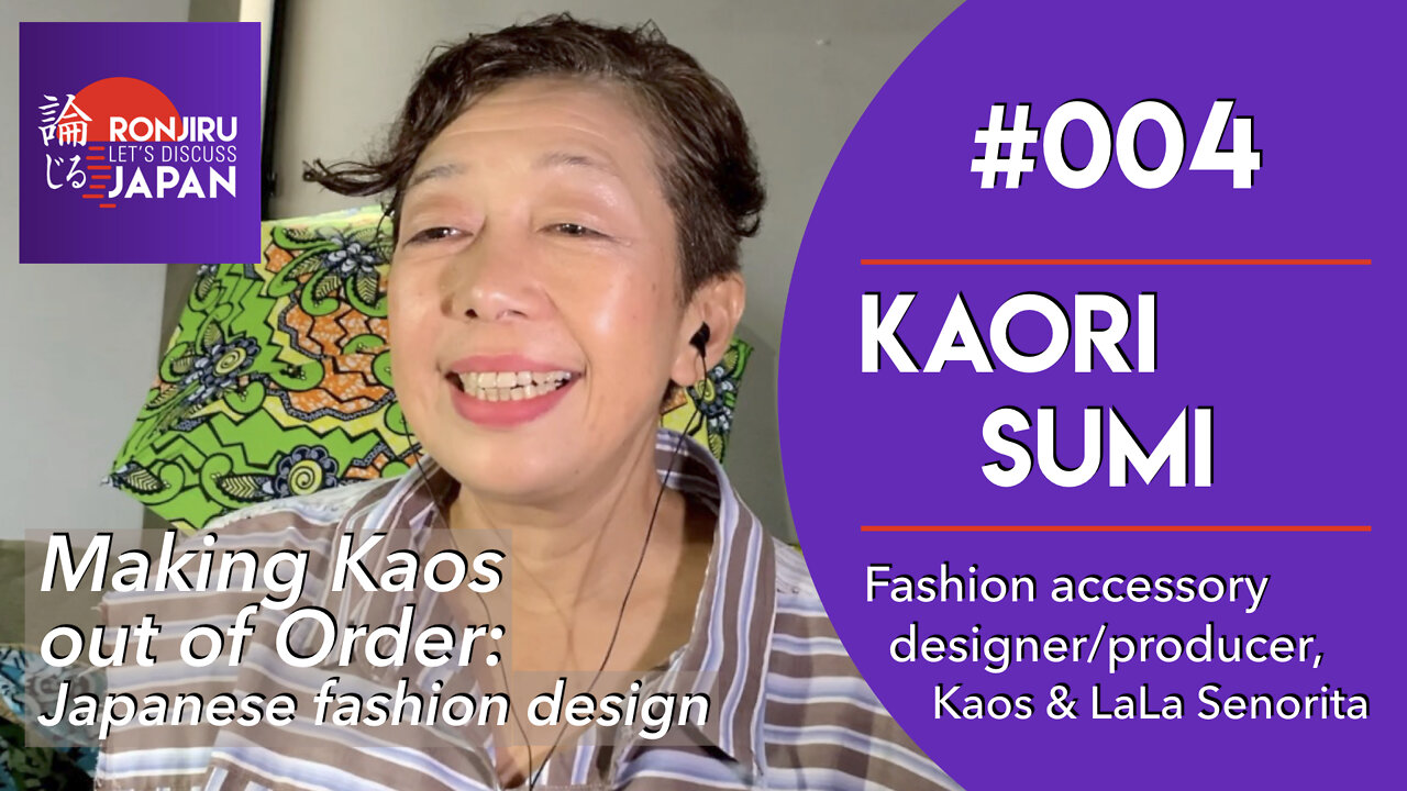 Japanese fashion design: Making Kaos out of Order | Kaori Sumi | RONJIRU JAPAN | Episode 004