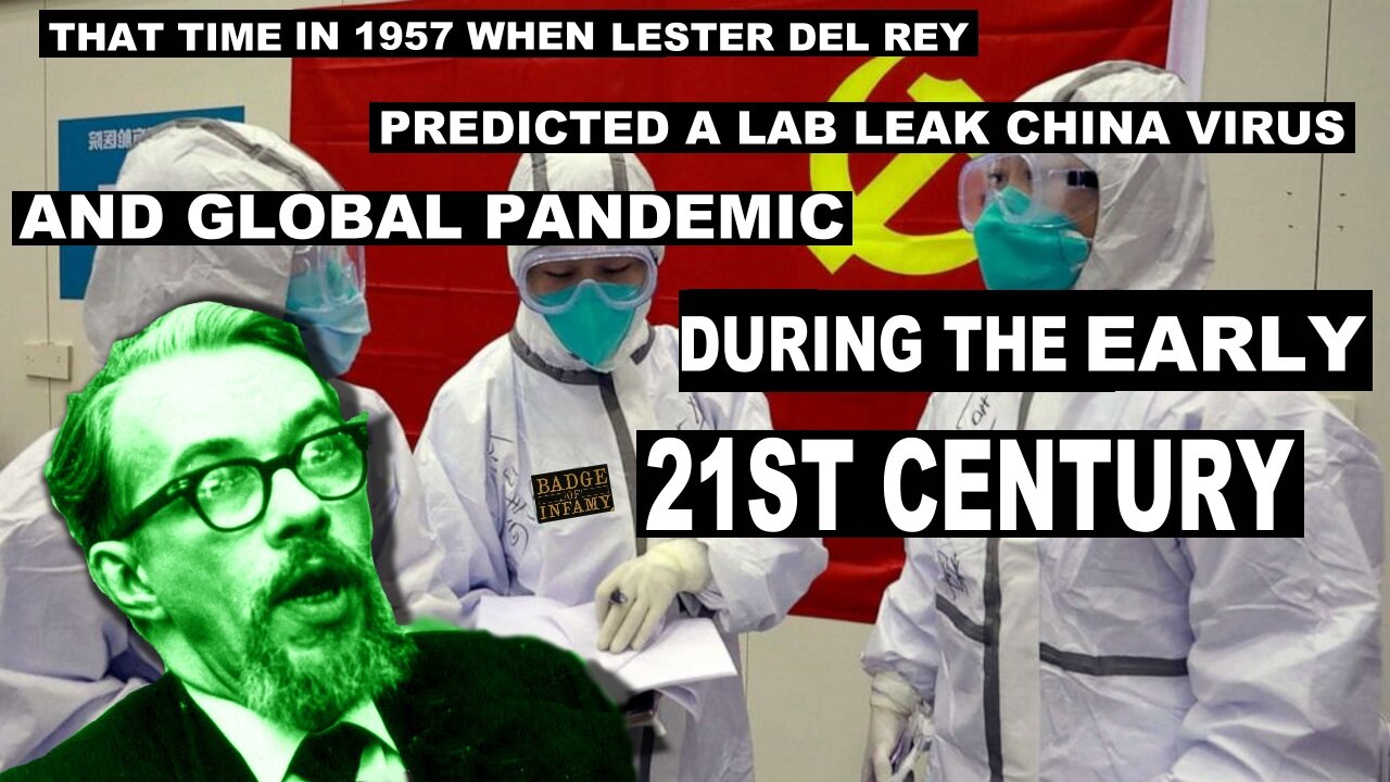 In 1957 Lester del Rey Predicted a Lab Leaked China Virus and Pandemic in the Early 21st Century