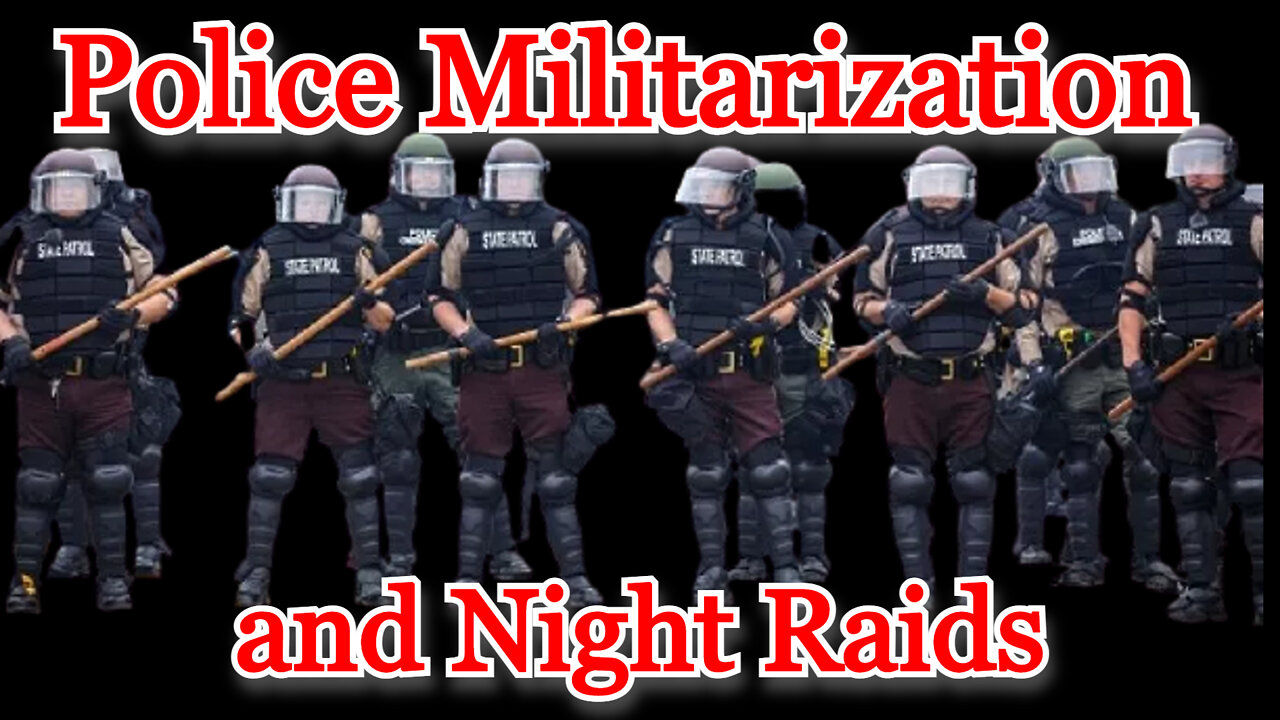 Conflicts of Interest #231: Police Militarization and Night Raids