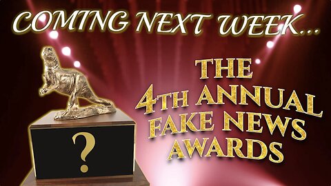 Announcing the 4th Annual Fake News Awards!